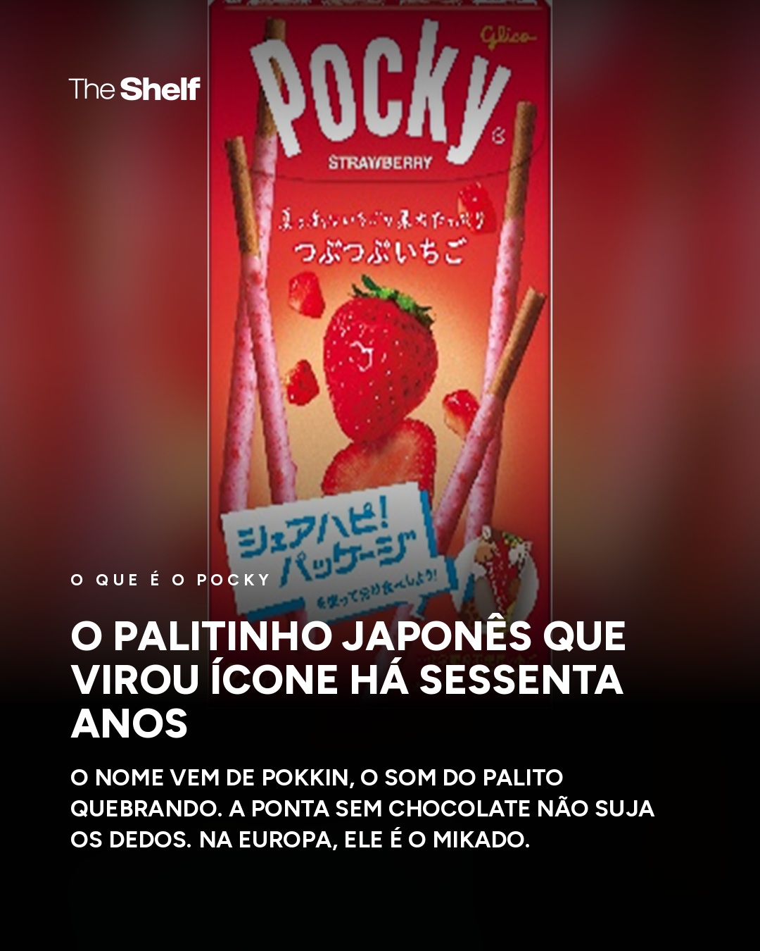 Carrossel The Shelf: caixa Pocky de morango e explicação sobre a origem do biscoito e seu nome